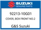 Suzuki OEM Part 92213-10G01 COVER, BOX FRONT NO.2 Suzuki OEM Part 92213-10G01 COVER, BOX FRONT NO.2